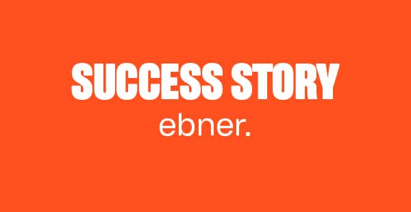 Textgrafik Success Story Ebner